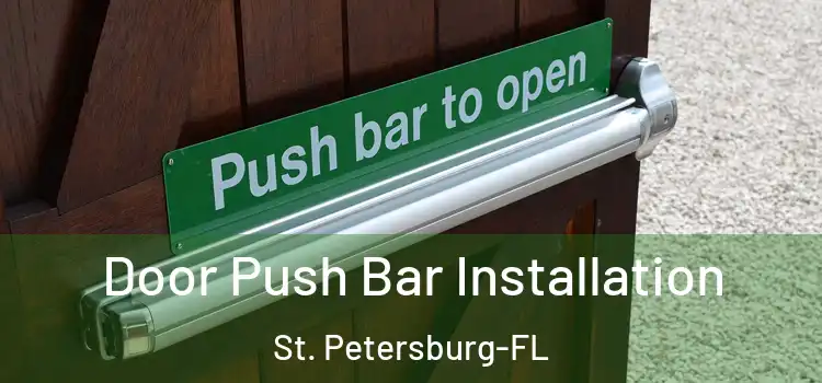  Door Push Bar Installation St. Petersburg-FL