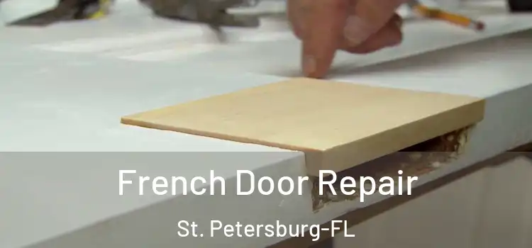 French Door Repair St. Petersburg-FL