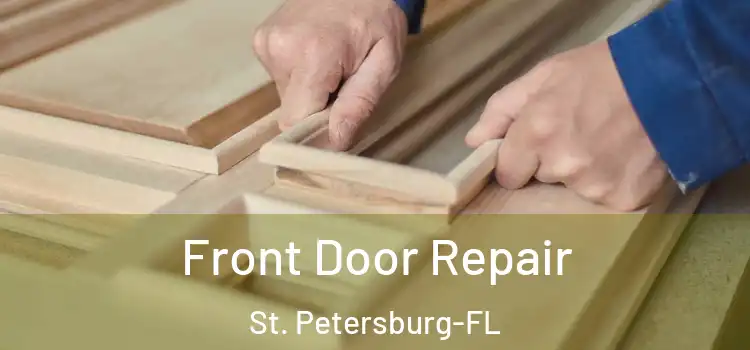  Front Door Repair St. Petersburg-FL