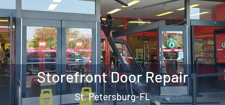  Storefront Door Repair St. Petersburg-FL