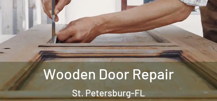 Wooden Door Repair St. Petersburg-FL